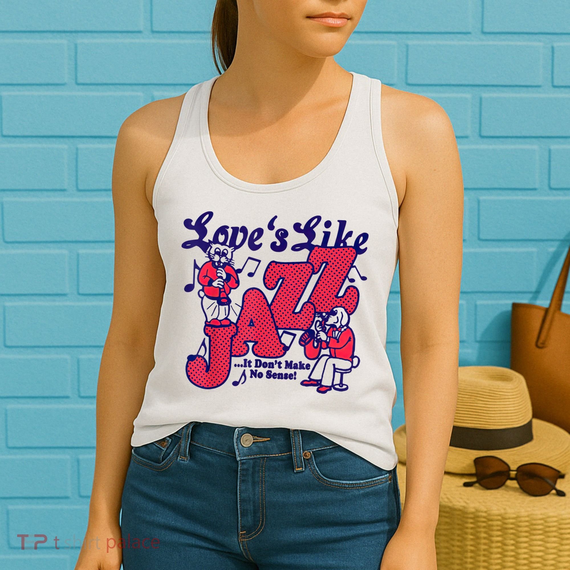 LoveS Like Jazz...It DonT Make No Sense Women's Tank Top