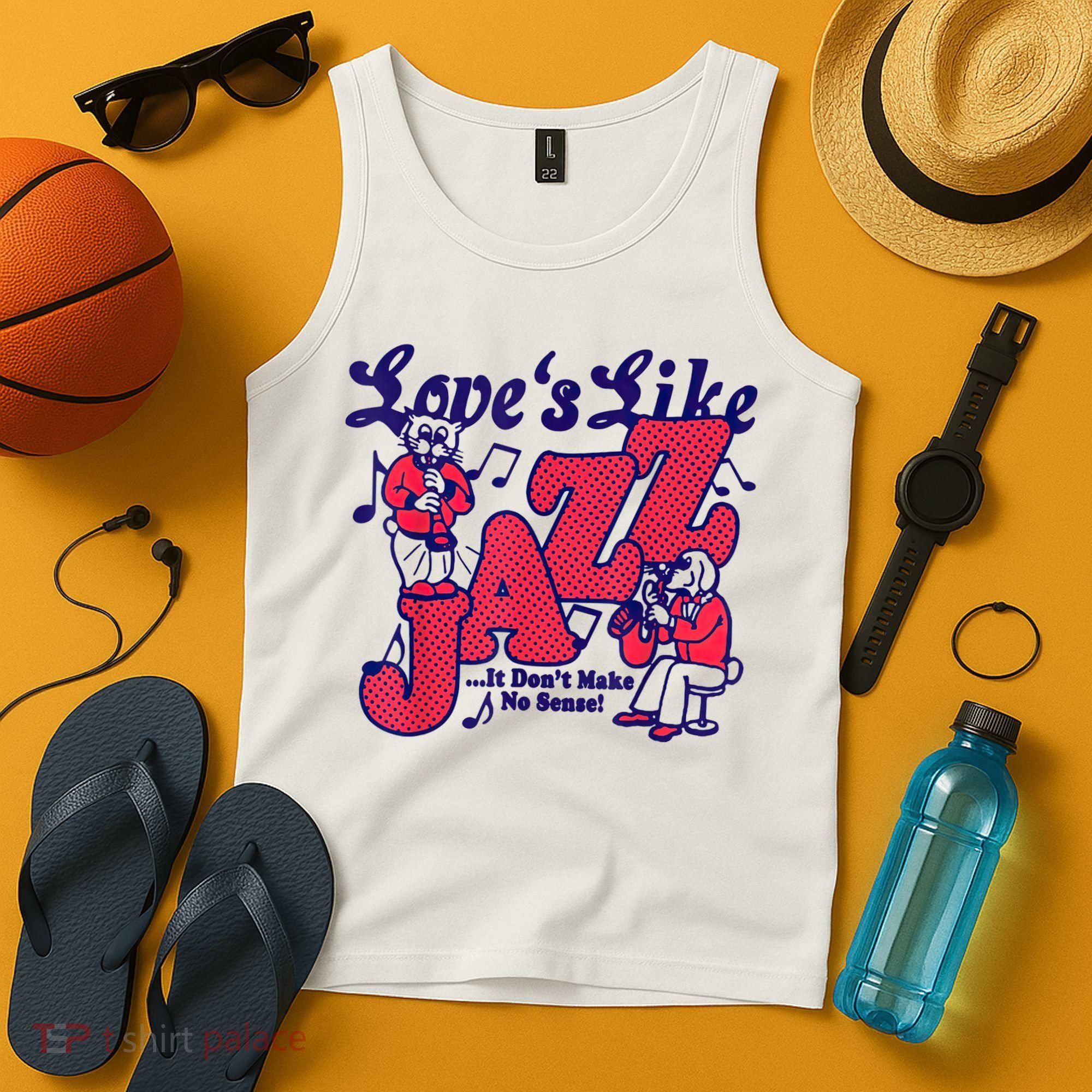 LoveS Like Jazz...It DonT Make No Sense Tank Top