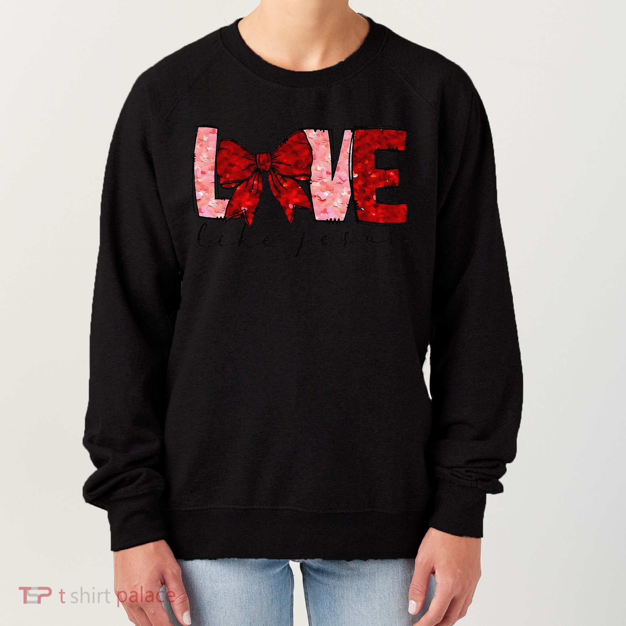 Love Like Jesus Coquette Bow Valentine Women's Sweatshirt