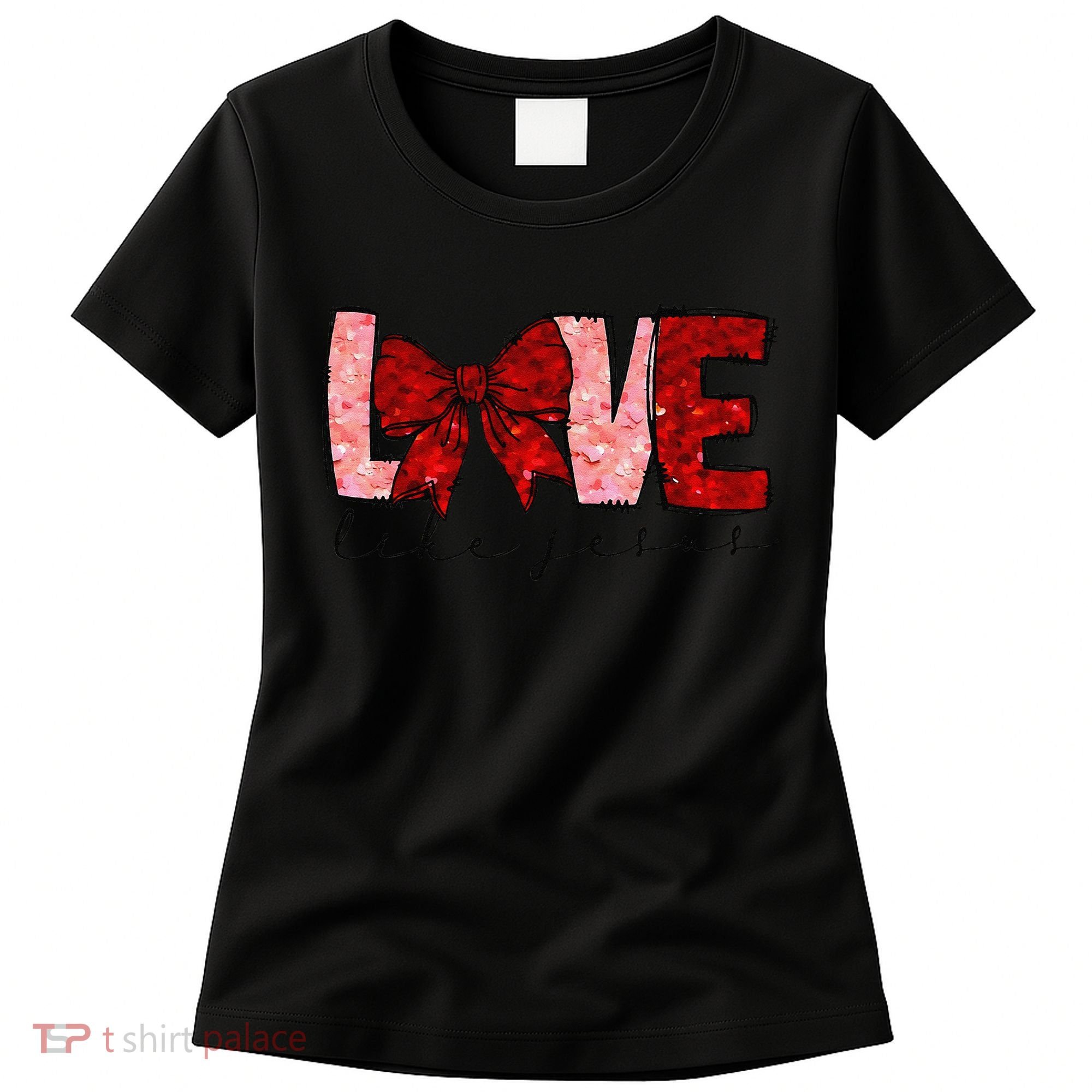 Love Like Jesus Coquette Bow Valentine Women's T-Shirt