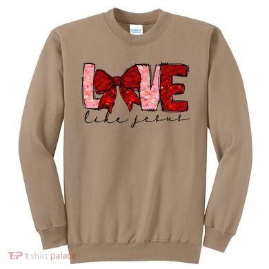Love Like Jesus Coquette Bow Valentine Sweatshirt