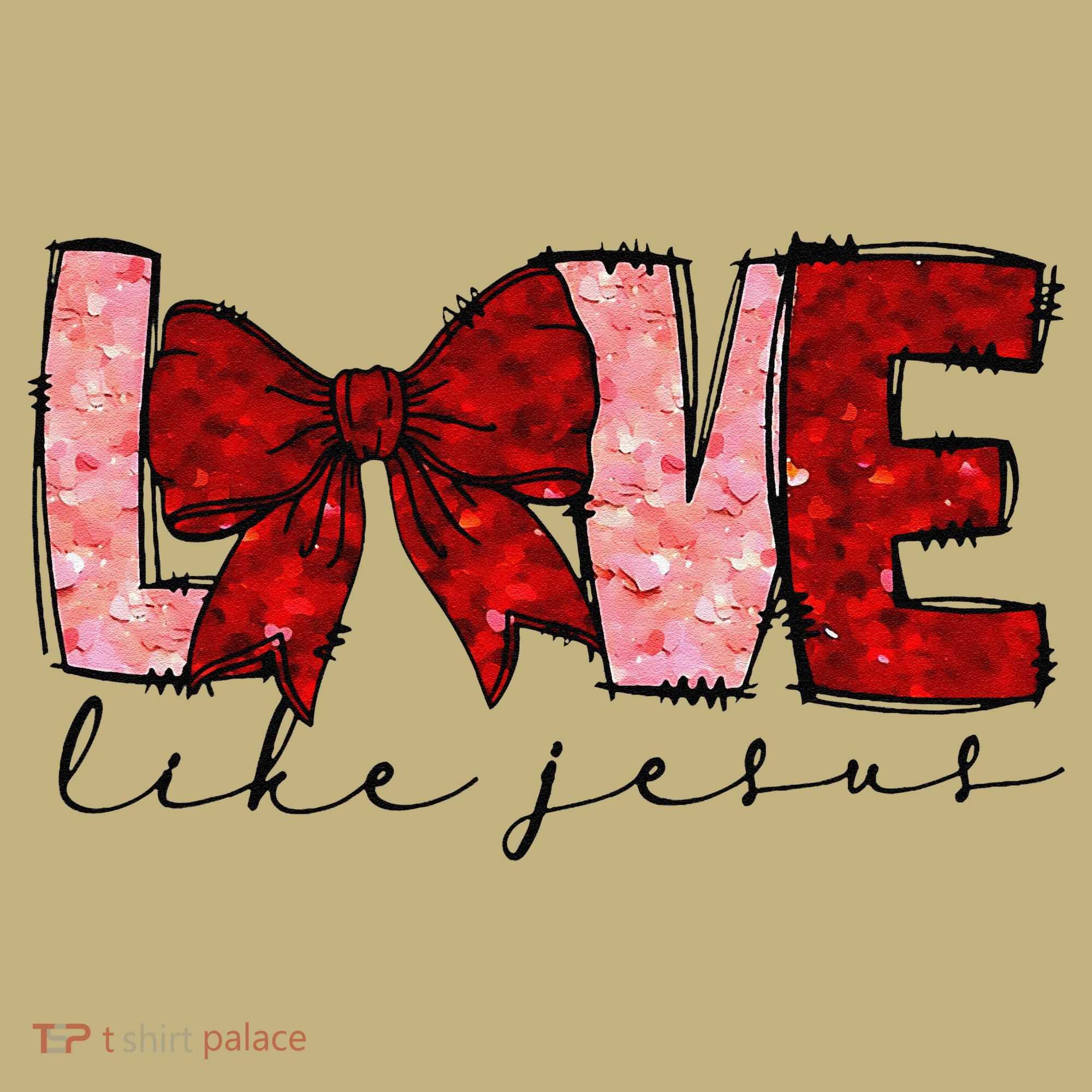 Love Like Jesus Coquette Bow Valentine T-Shirt