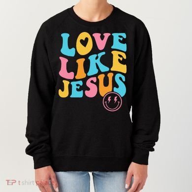 Love Like Jesus Women's Sweatshirt