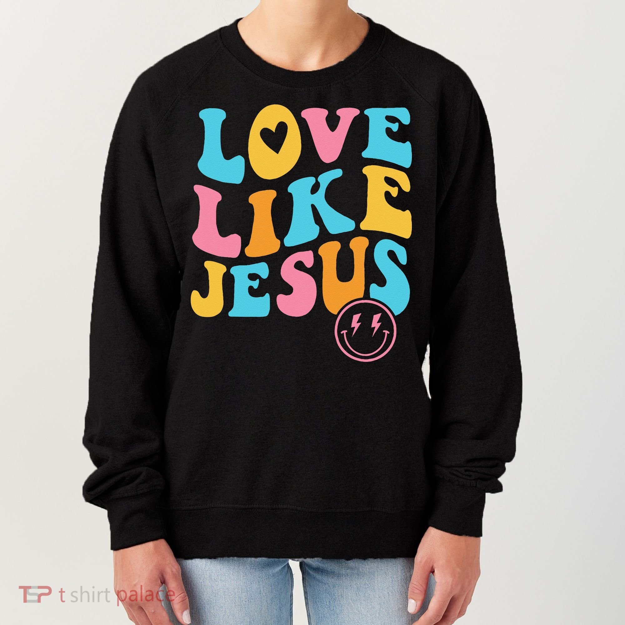 Love Like Jesus Women's Sweatshirt