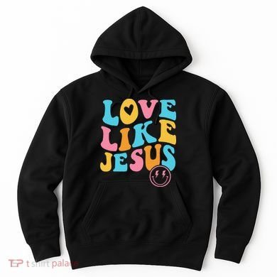 Love Like Jesus Hoodie