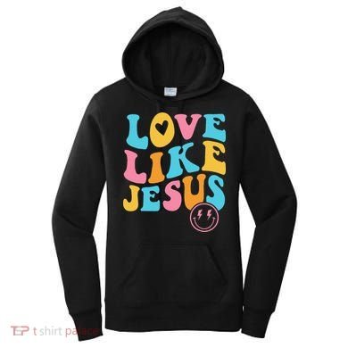 Love Like Jesus Women's Hoodie