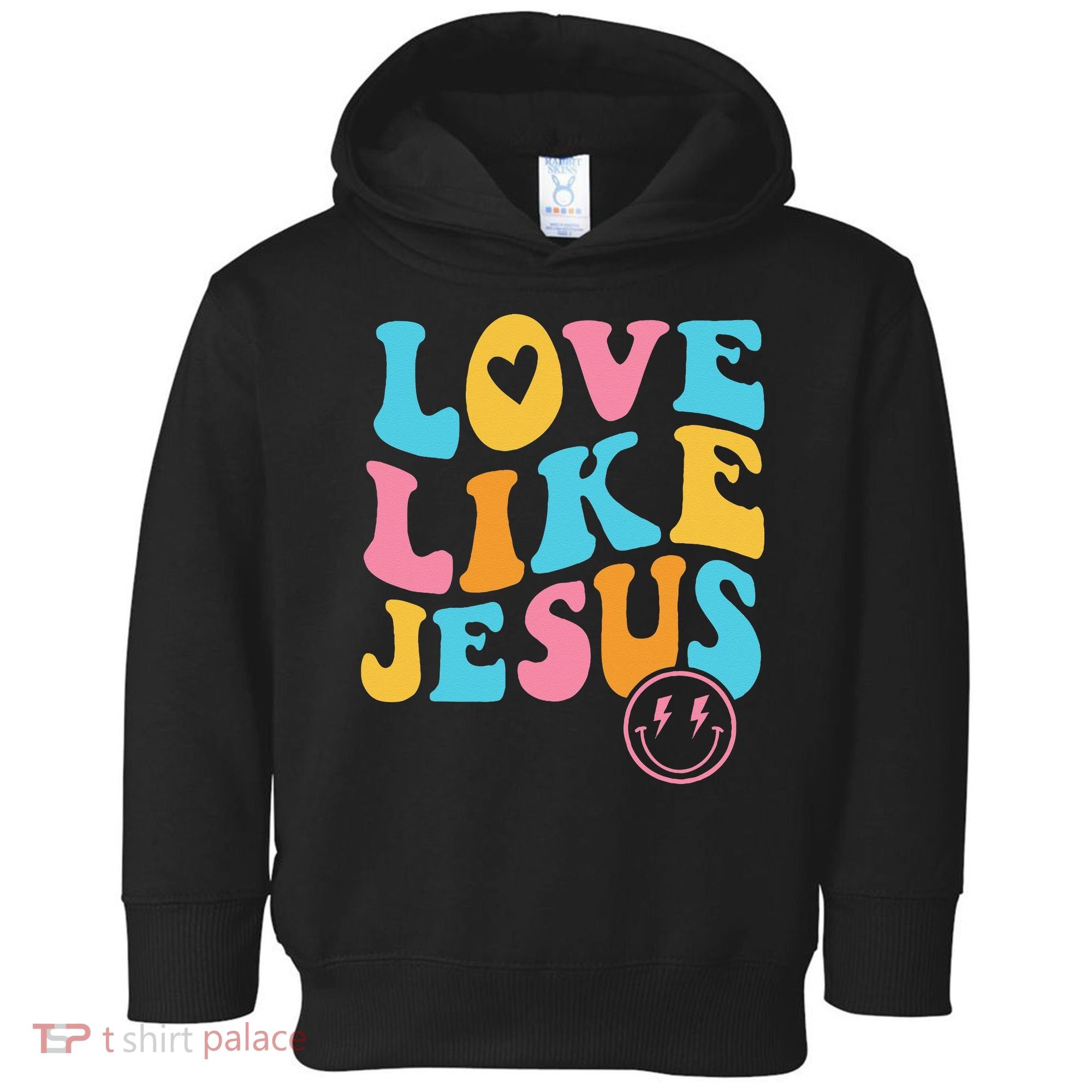 Love Like Jesus Toddler Hoodie