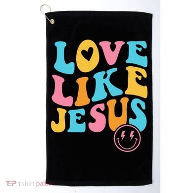 Love Like Jesus Golf Towel