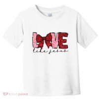 Love Like Jesus Valentine Coquette Valentine Toddler T-Shirt thumb 0