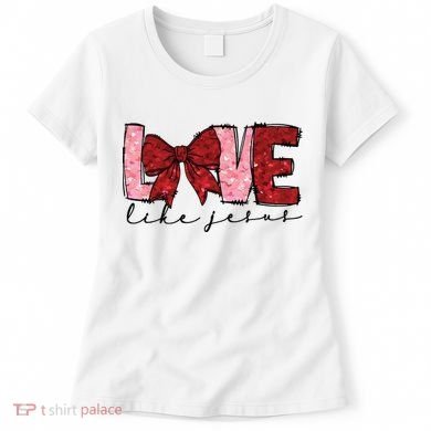 Love Like Jesus Valentine Coquette Valentine Women's T-Shirt