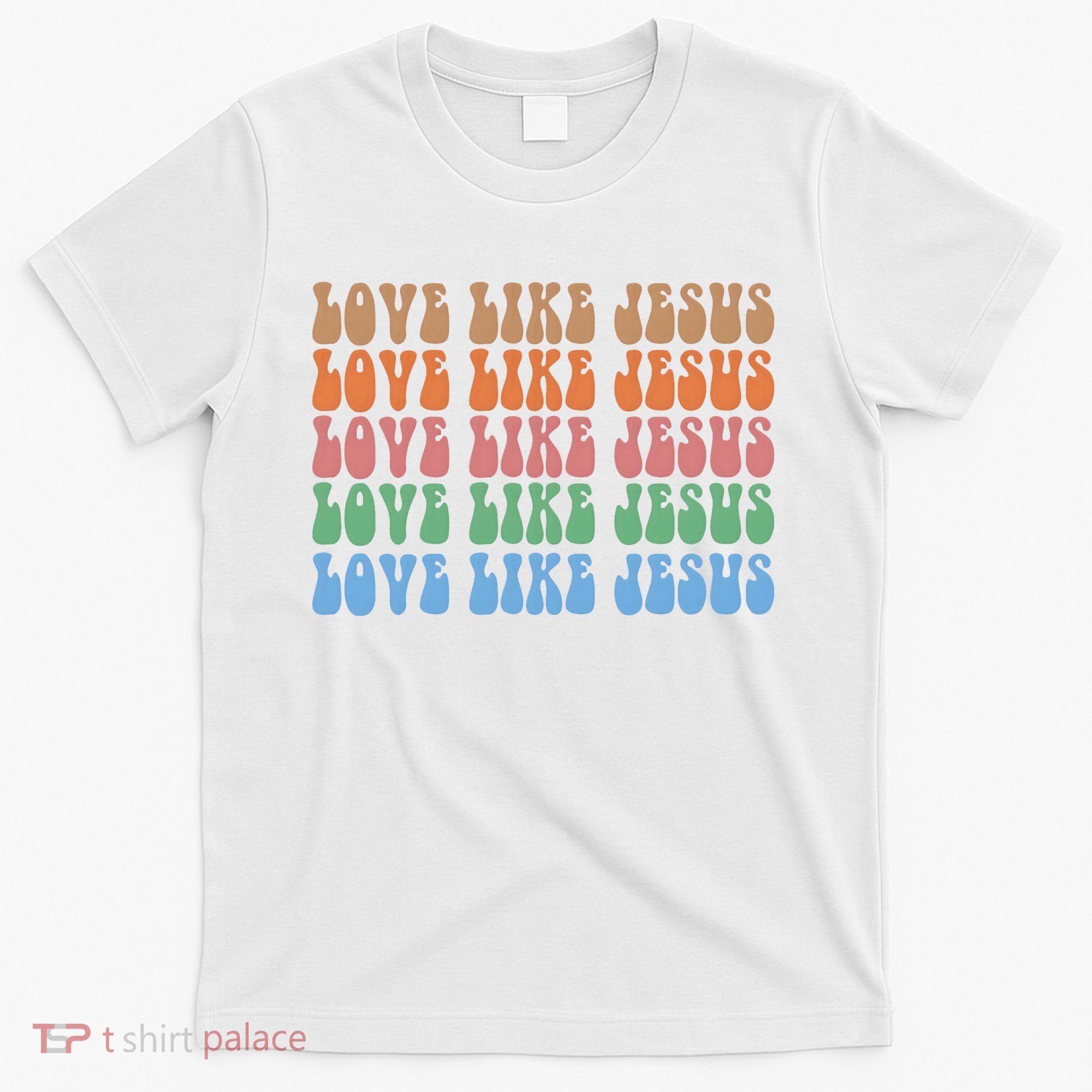 Love Like Jesus Colorful Retro Christianity T-Shirt