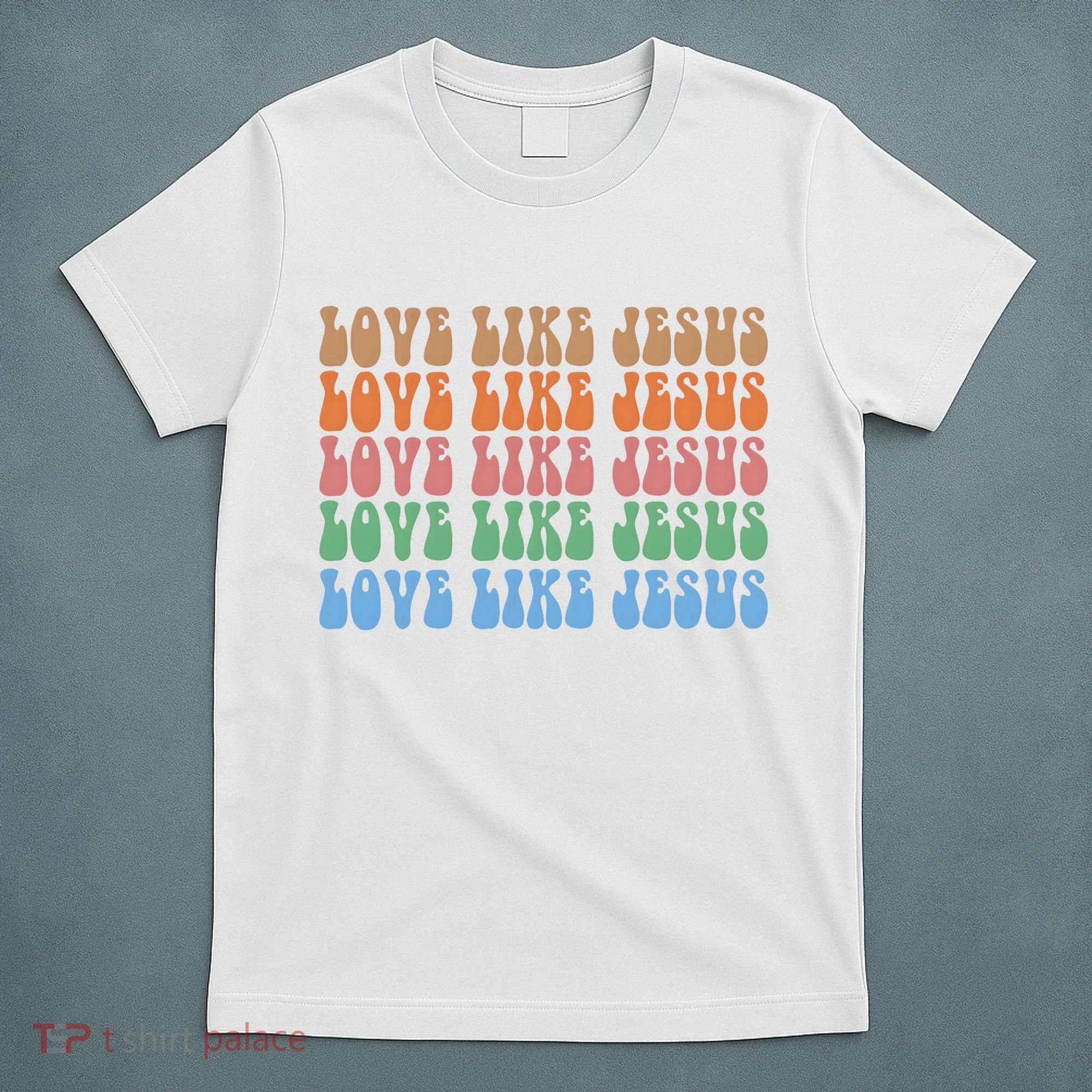 Love Like Jesus Colorful Retro Christianity T-Shirt