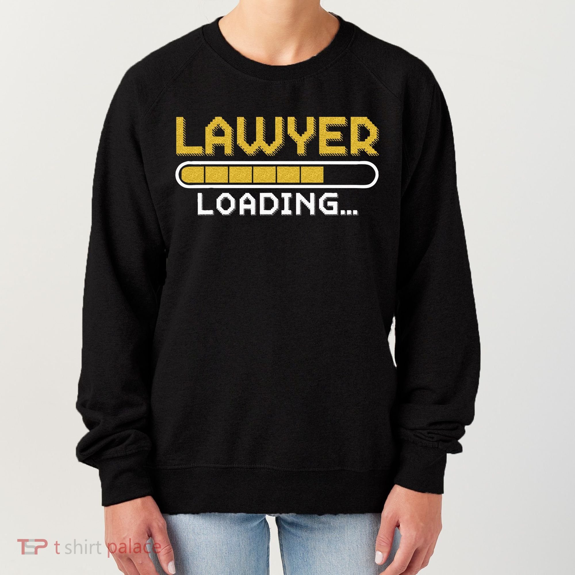 Lawyer Loading Judge Law Justice Attorney Lawyer Women's Sweatshirt