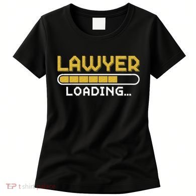 Lawyer Loading Judge Law Justice Attorney Lawyer Women's T-Shirt