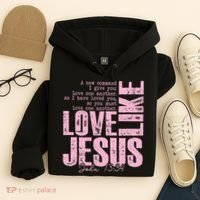 Love Like Jesus John 13:34 Hoodie thumb 4