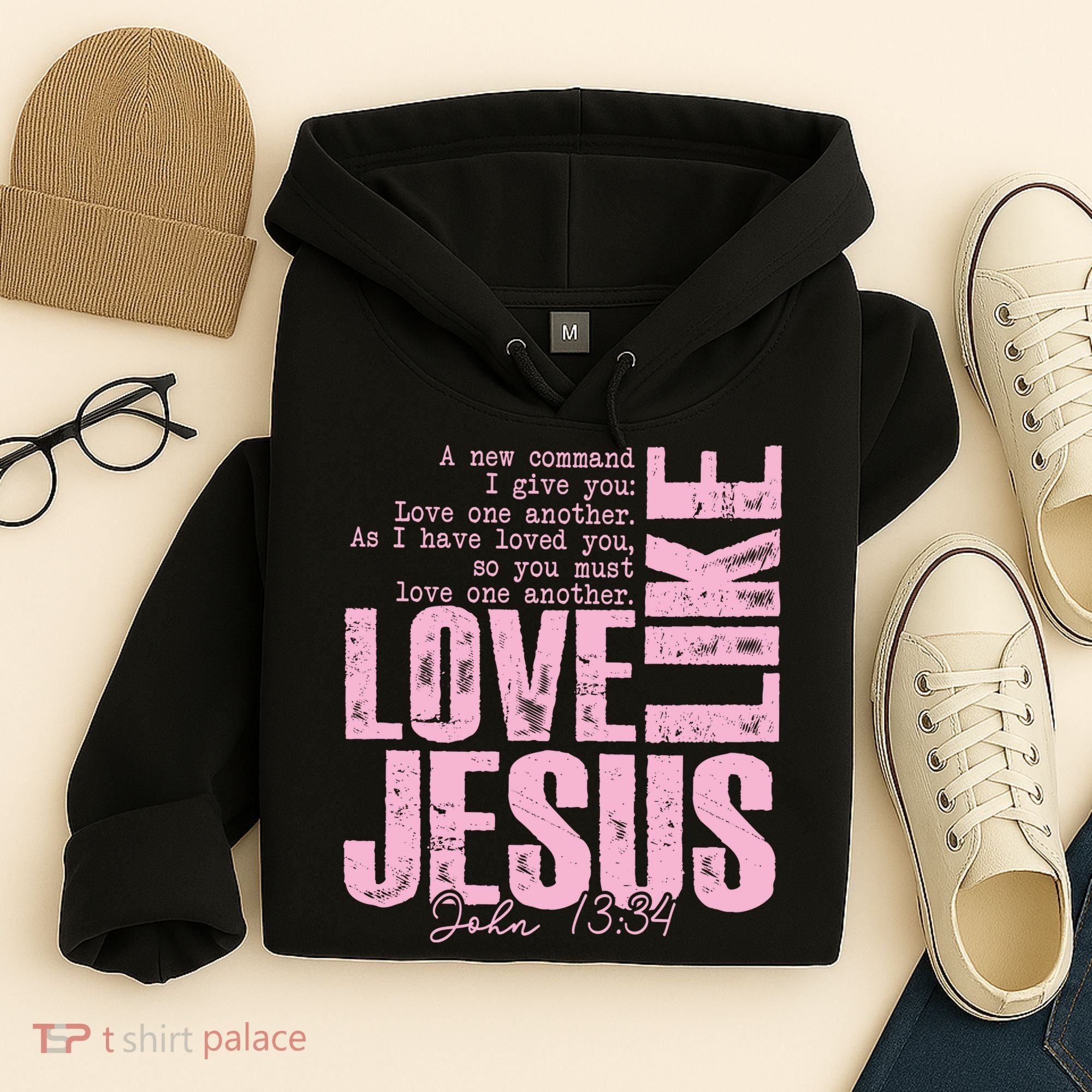 Love Like Jesus John 13:34 Hoodie
