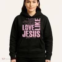 Love Like Jesus John 13:34 Hoodie thumb 5