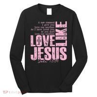 Love Like Jesus John 13:34 Long Sleeve Shirt thumb 0