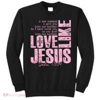 Love Like Jesus John 13:34 Sweatshirt thumb 0