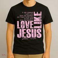 Love Like Jesus John 13:34 T-Shirt thumb 3