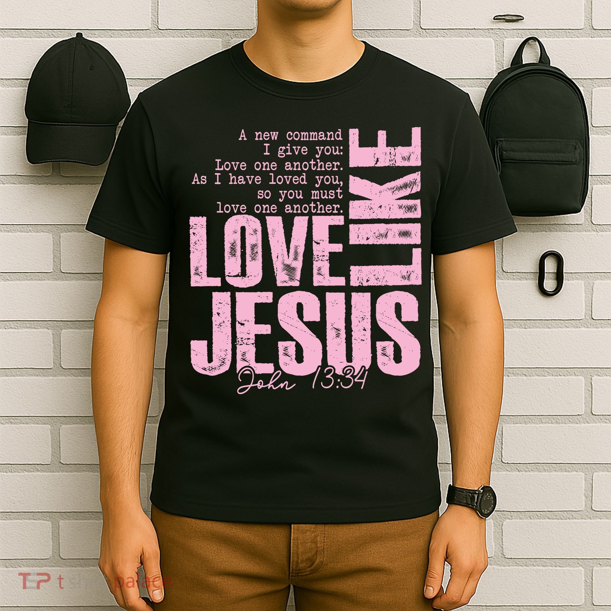 Love Like Jesus John 13:34 T-Shirt