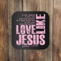 Love Like Jesus John 13:34 Coaster thumb 0
