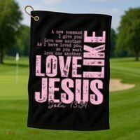 Love Like Jesus John 13:34 Golf Towel thumb 1