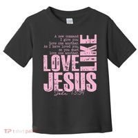 Love Like Jesus John 13:34 Toddler T-Shirt thumb 0