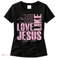 Love Like Jesus John 13:34 Women's T-Shirt thumb 0