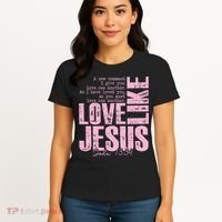 Love Like Jesus John 13:34 Women's T-Shirt thumb 4
