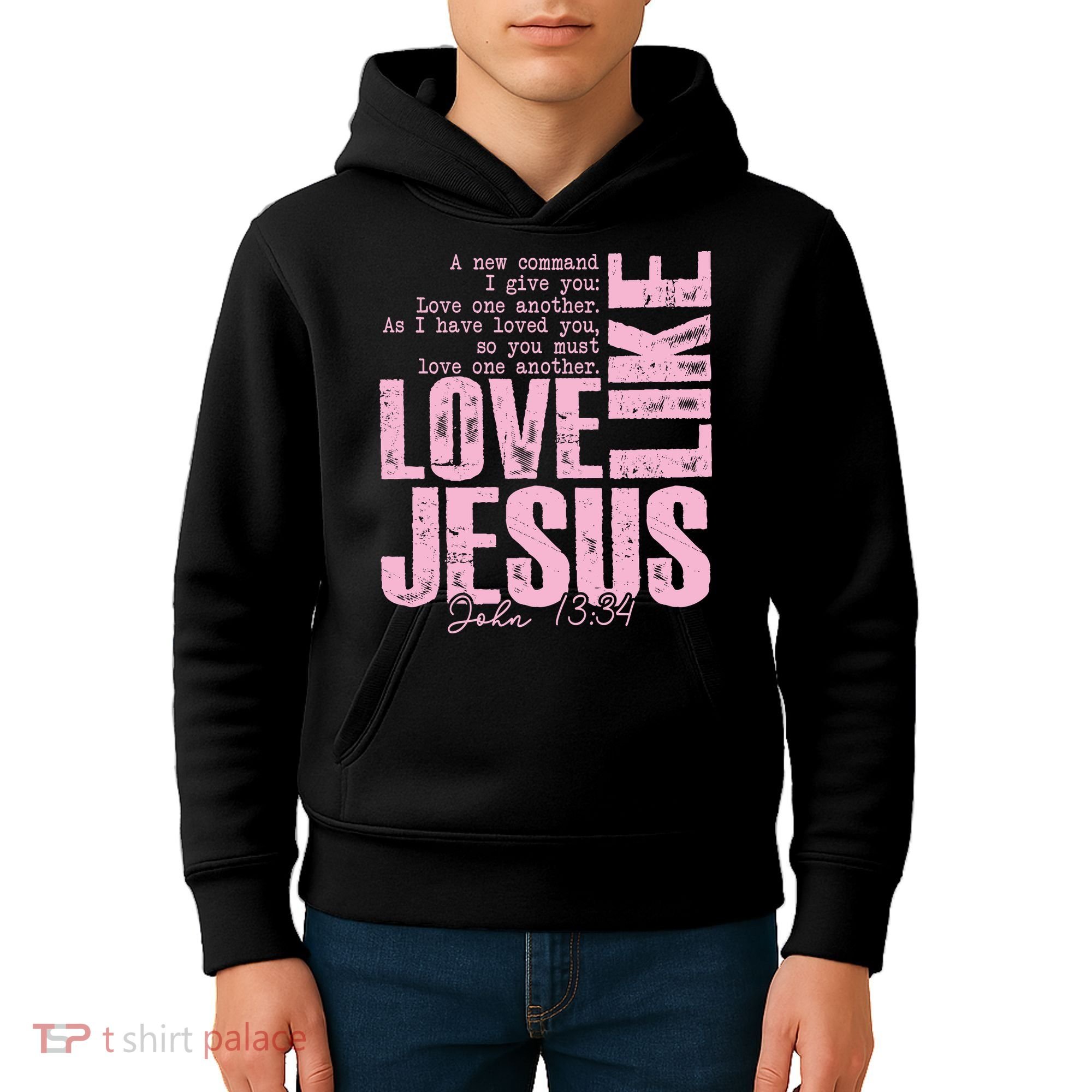 Love Like Jesus John 13:34 Kids Hoodie