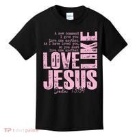 Love Like Jesus John 13:34 Kids T-Shirt thumb 0