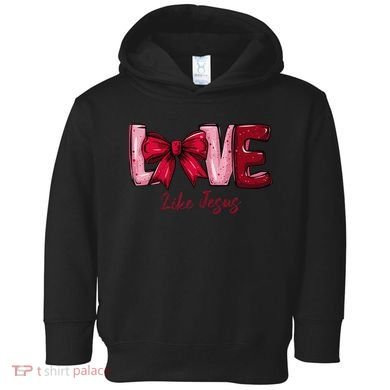 Love Like Jesus Toddler Hoodie
