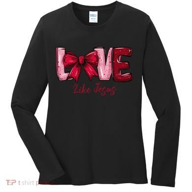 Love Like Jesus Women's Long Sleeve Shirt