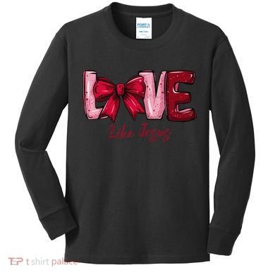 Love Like Jesus Kids Long Sleeve Shirt