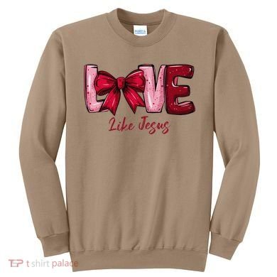 Love Like Jesus Sweatshirt