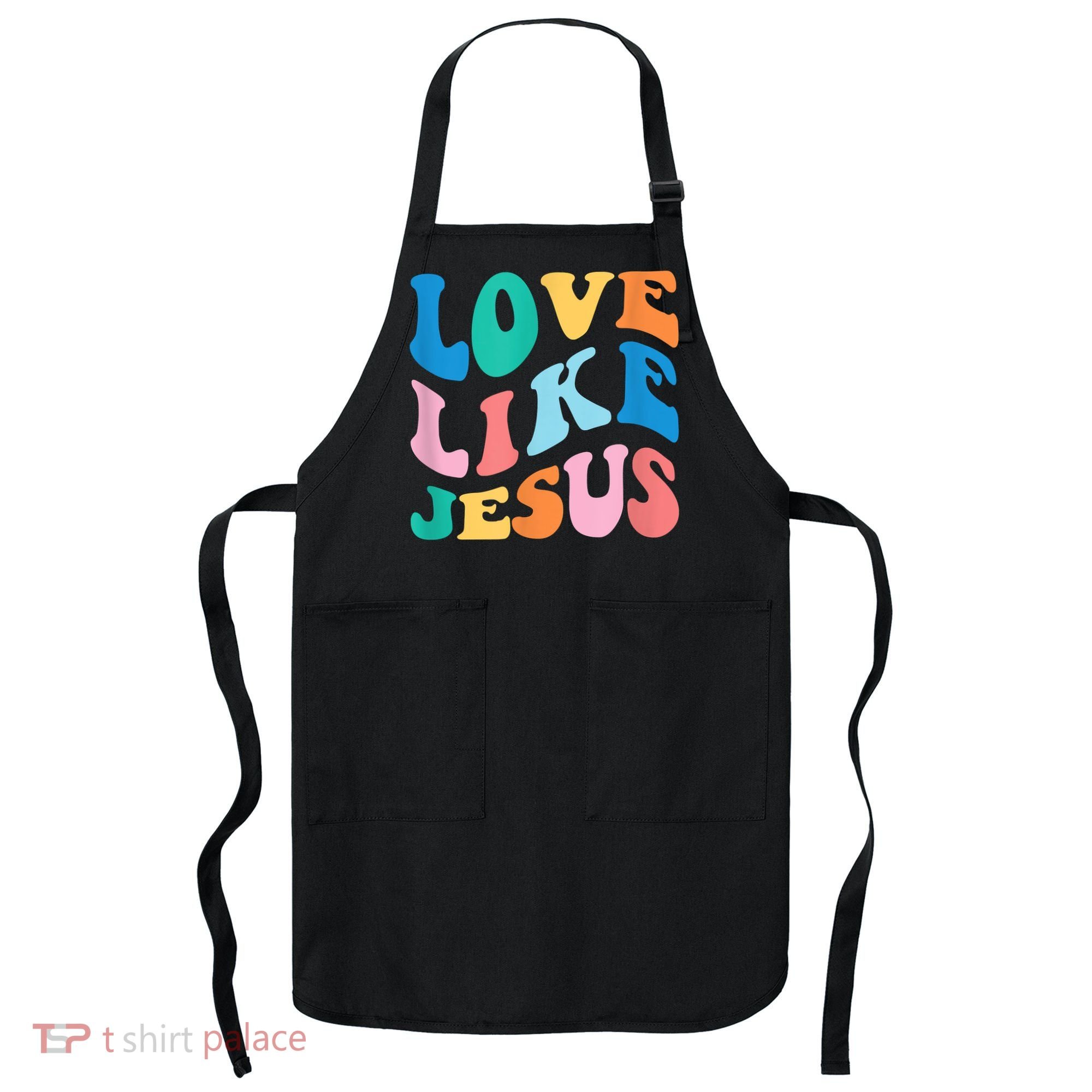 Love Like Jesus Graphic Tee Apron