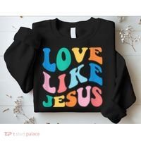 Love Like Jesus Graphic Tee Sweatshirt thumb 2