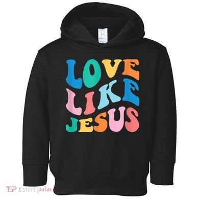 Love Like Jesus Graphic Tee Toddler Hoodie