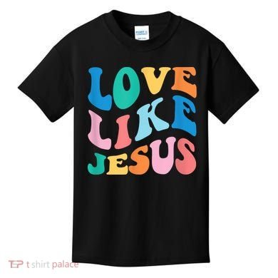 Love Like Jesus Graphic Tee Kids T-Shirt