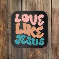 Love Like Jesus Coaster thumb 0