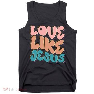 Love Like Jesus Tank Top
