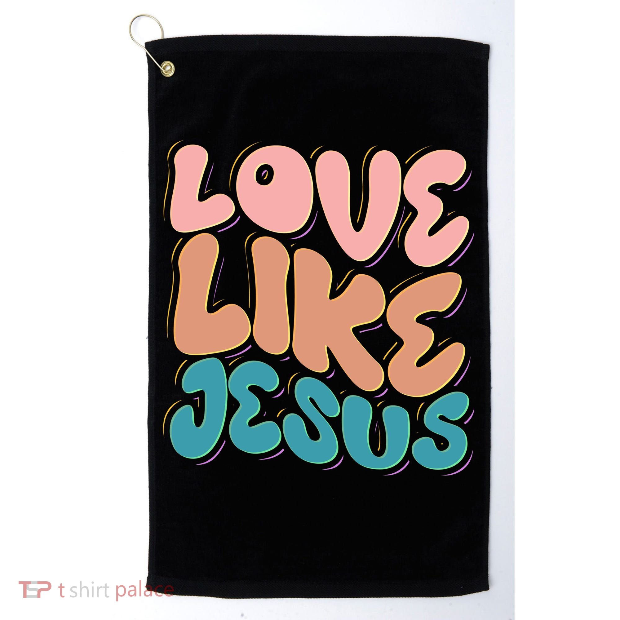Love Like Jesus Golf Towel