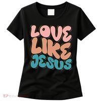 Love Like Jesus Women's T-Shirt thumb 0