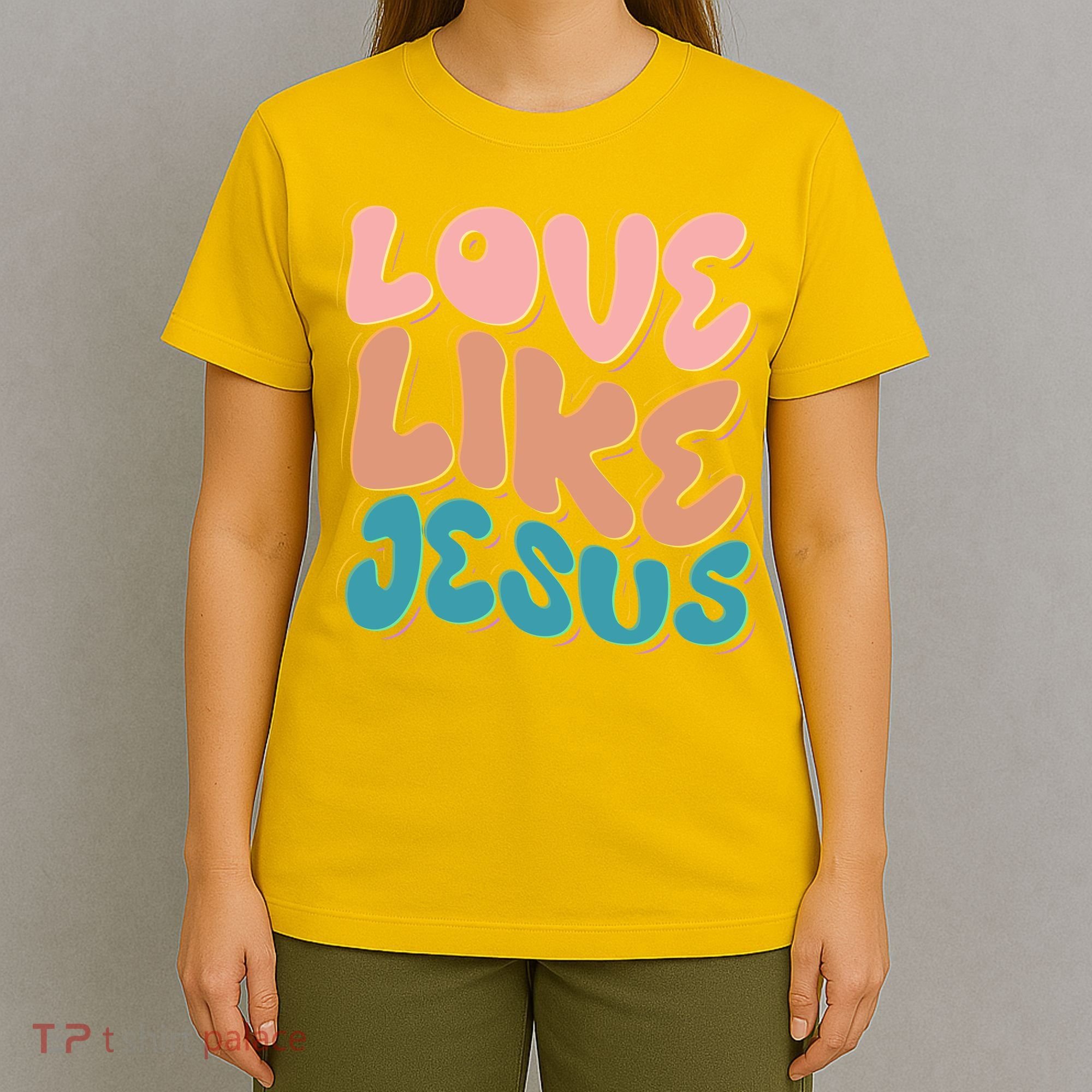 Love Like Jesus T-Shirt