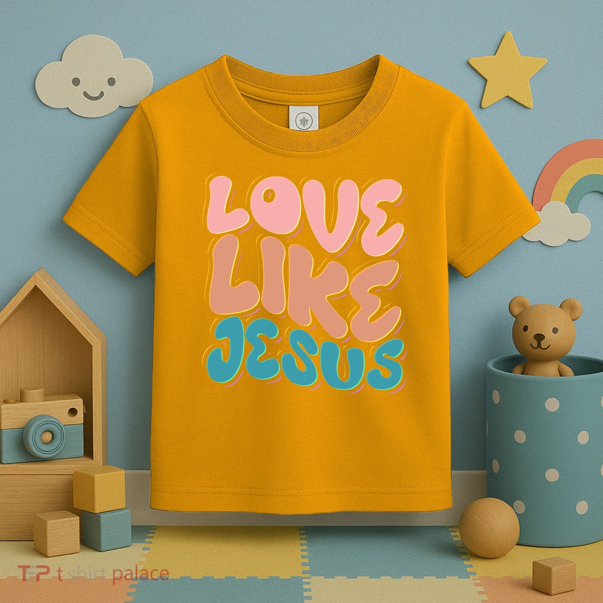 Love Like Jesus Toddler T-Shirt