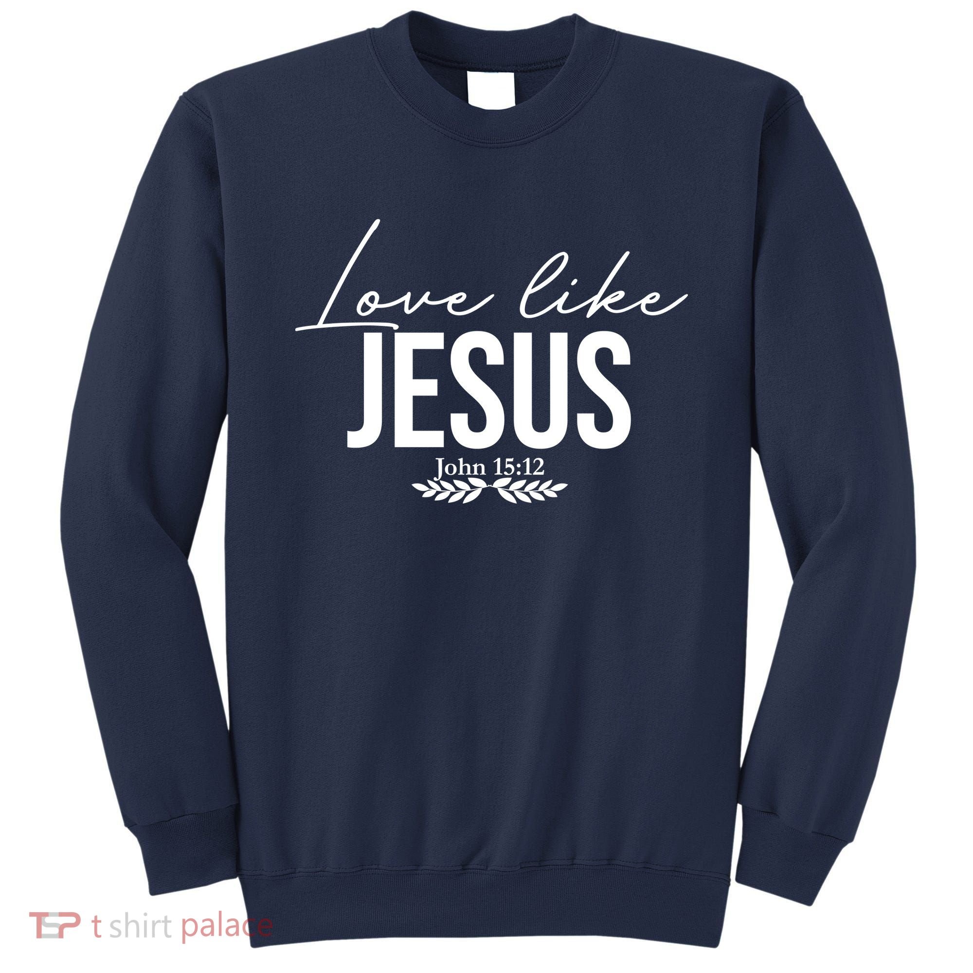 Love Like Jesus Dear Person Behind Me Christian Sweatshirt