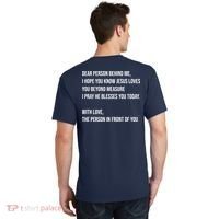 Love Like Jesus Dear Person Behind Me Christian T-Shirt thumb 1