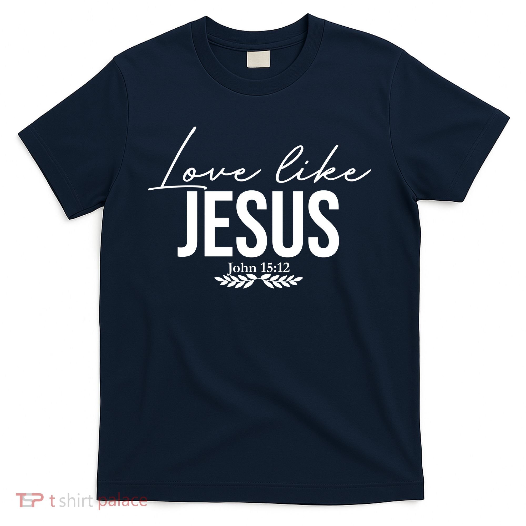 Love Like Jesus Dear Person Behind Me Christian T-Shirt
