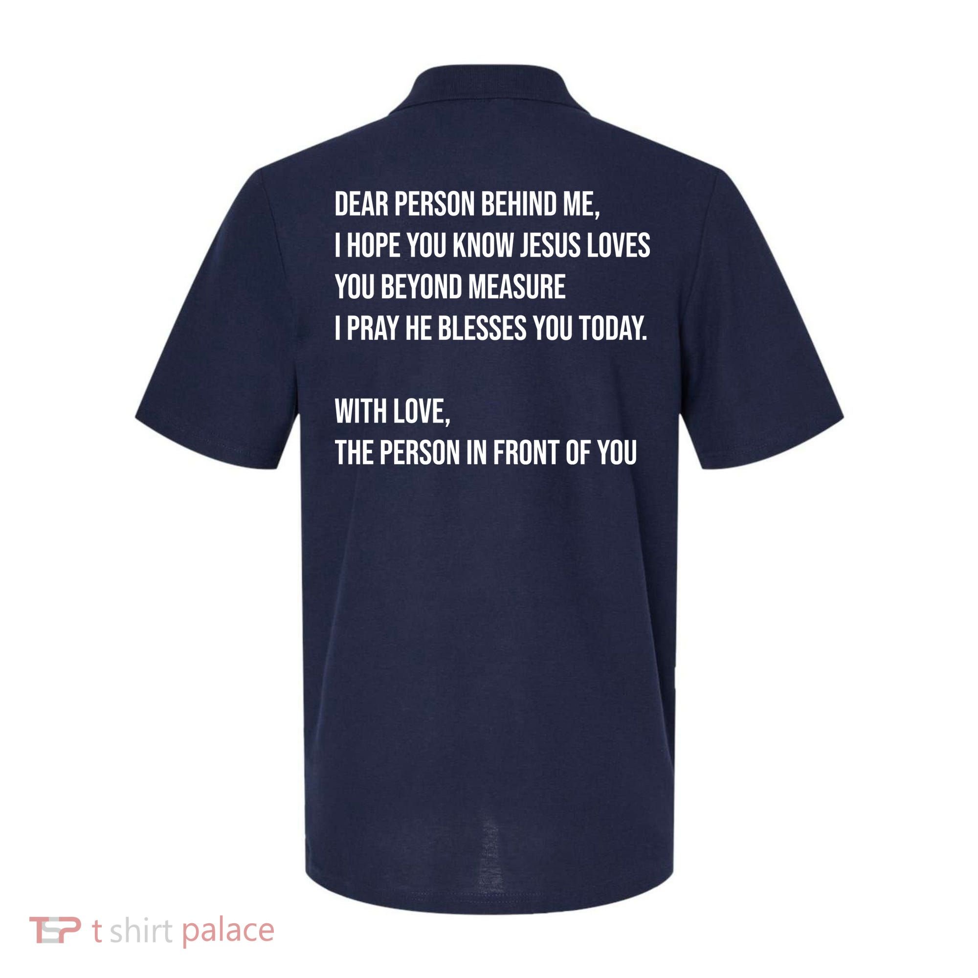 Love Like Jesus Dear Person Behind Me Christian Polo